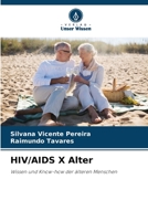 HIV/AIDS X Alter: Wissen und Know-how der älteren Menschen 6206012263 Book Cover