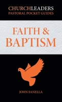 ChurchLeaders Pastoral Pocket Guides: Faith & Baptism 1958585068 Book Cover
