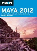 Moon 2012 Maya: A Guide to Celebrations in Mexico, Guatemala, Belize & Honduras 1612381197 Book Cover