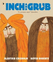 Inch and Grub: A Story About Cavemen 1406362816 Book Cover