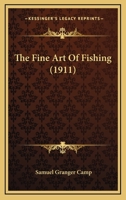 The Fine Art Of Fishing 1166081796 Book Cover