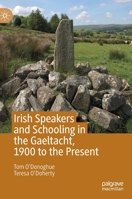 Irish Speakers and Schooling in the Gaeltacht, 1900 to the Present 3030260232 Book Cover