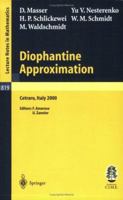 Diophantine Approximation: Lectures given at the C.I.M.E. Summer School held in Cetraro, Italy, June 28 - July 6, 2000 (Lecture Notes in Mathematics / Fondazione C.I.M.E., Firenze) 3540403922 Book Cover