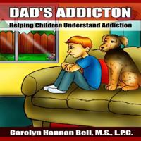 Dad's Addiction 1985406349 Book Cover