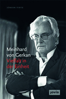 Meinhard von Gerkan – Vielfalt in der Einheit: Die autorisierte Biografie 3868593721 Book Cover