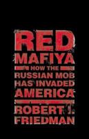 Red Mafiya: How the Russian Mob Has Invaded America 0316294748 Book Cover
