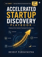 Accelerated Startup Discovery Playbook: Evidence-First, Iterative Framework for Founders. B0HBCLQ59R Book Cover