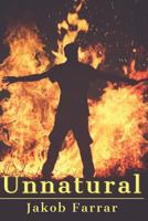 Unnatural (The Unnatural Saga) 1790495172 Book Cover
