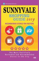 Sunnyvale Shopping Guide 2019: Best Rated Stores in Sunnyvale, California - Stores Recommended for Visitors, 1724539574 Book Cover