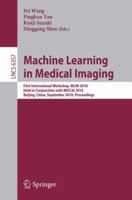 Machine Learning in Medical Imaging: First International Workshop, MLMI 2010, Held in Conjunction with MICCAI 2010, Beijing, China, September 20, ... 3642159478 Book Cover