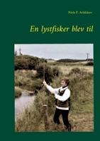 En lystfisker blev til 8743054188 Book Cover