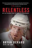 Relentless: My Life in Hockey and the Power of Perseverance 1982130261 Book Cover