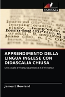 APPRENDIMENTO DELLA LINGUA INGLESE CON DIDASCALIA CHIUSA: Uno studio di ricerca quantistica e di ri-ricerca 6203177008 Book Cover