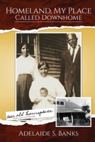Homeland, My Place Called Downhome: An ADOS Perspective 1667115405 Book Cover