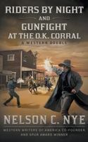 Riders By Night and Gunfight At The O.K. Corral: A Western Double 1639779493 Book Cover