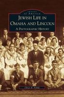 Jewish Life in Omaha and Lincoln: A Photographic History 0738519278 Book Cover