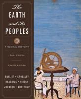 The Earth and Its Peoples: A Global History, Brief Edition 0618992219 Book Cover