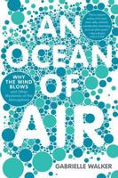 An Ocean of Air: A Natural History of the Atmosphere 015603414X Book Cover