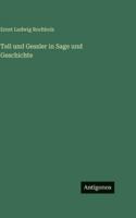 Tell und Gessler in Sage und Geschichte 3386417345 Book Cover