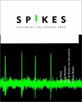 Spikes: Exploring the Neural Code 0262181746 Book Cover