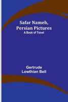Safar Nameh, Persian Pictures: A Book Of Travel 9357723714 Book Cover