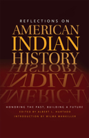 Reflections on American Indian History: Honoring the Past, Building a Future 0806138963 Book Cover