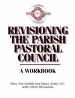 Revisioning the Parish Pastoral Council: A Workbook 080913957X Book Cover