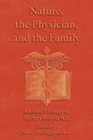 Nature, the Physician, and the Family:Selected Writings of Herbert Ratner, M.D. 1418475092 Book Cover