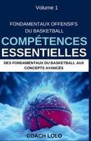 FONDAMENTAUX OFFENSIFS DU BASKETBALL – COMPÉTENCES ESSENTIELLES (French Edition) B0F2ZR5JR4 Book Cover
