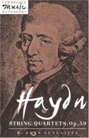 Haydn: String Quartets, Op. 50 0521399955 Book Cover