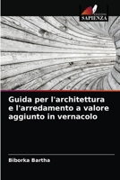 Guida per l'architettura e l'arredamento a valore aggiunto in vernacolo 6203043850 Book Cover