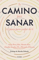 Tu Camino para sanar 6070776100 Book Cover