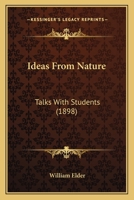 Ideas from Nature: Talks with Students 1104181797 Book Cover