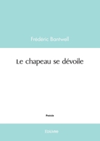 Le chapeau se dévoile (French Edition) 2414616482 Book Cover