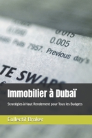 Immobilier à Dubaï: Stratégies à Haut Rendement pour Tous les Budgets (Investir à Dubaï) (French Edition) B0DX1W8Q4H Book Cover