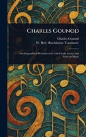 Charles Gounod 1023406152 Book Cover