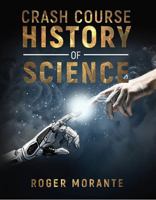 Crash Course History of Science: A Study Guide of Worksheets for Science 1735982539 Book Cover