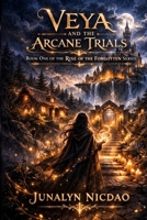 Veya and the Arcane Trials: Book One of the Rise of the Forgotten Series B0GV2WL2B6 Book Cover