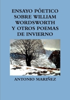 Ensayo P?etico Sobre William Wordsworth Y Otros Poemas de Invierno 0244177724 Book Cover