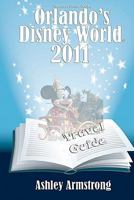 Orlando's Disney World 2011: Disney World Travel Guide Series 0615426182 Book Cover