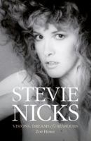 Stevie Nicks - Visions, Dreams  Rumours 1468310666 Book Cover