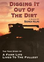 Digging It Out Of The Dirt: A Memoir B0FFJ9HPTM Book Cover