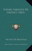 Poesies Inedites De Gresset (1863) 1160228329 Book Cover