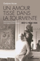 Un amour tissé dans la tourmente: Récit à trois voix (French Edition) 2343186634 Book Cover