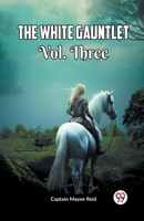 The White Gauntlet Vol. Three B0CWSCY53K Book Cover