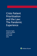 Crisis Patient Prioritisation and the Law: The Pandemic Experience 9403529482 Book Cover