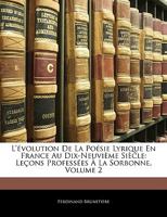 L'�volution de la Po�sis Lyrique En France Au Dix-Neuvi�me Si�cle - Tome II 2329084269 Book Cover