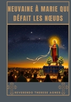 Neuvaine à Marie qui défait les nœuds (French Edition) B0FR1QXFC2 Book Cover
