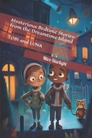 Tobi and Luna: Mysterious Bedtime Stories from the Dreamtime Island B0C6BQJFCP Book Cover