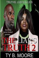 The Liar's Truth 2: Truths, Lusts & Lies 1718705859 Book Cover